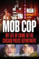 Mob Cop di Fred Pascente, Sam Reaves edito da Chicago Review Press