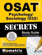 Osat Psychology/Sociology (032) Secrets Study Guide: Ceoe Exam Review for the Certification Examinations for Oklahoma Ed di Ceoe Exam Secrets Test Prep Team edito da MOMETRIX MEDIA LLC