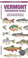 Vermont Freshwater Fishes: A Waterproof Folding Guide to Native and Introduced Species di Waterford Press edito da WATERFORD PR