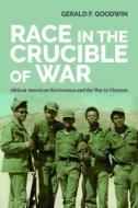 Race In The Crucible Of War di Gerald F. Goodwin edito da University Of Massachusetts Press