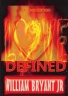 Love Defined di William Jr. Bryant edito da Tate Publishing Company
