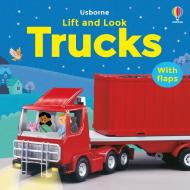 Lift And Look Trucks di Felicity Brooks edito da Usborne Publishing Ltd