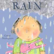 Rain di Carol Thompson edito da Child's Play International Ltd