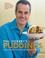 Phil Vickery's Puddings di Phil Vickery edito da Simon & Schuster Ltd