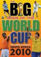 The Big Book Of The World Cup di Clive Batty edito da Vision Sports Publishing Ltd