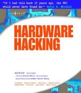 Hardware Hacking di Joe Grand, Kevin D. Mitnick, Ryan Russell edito da Syngress Media,u.s.