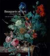 Bouquets of Art: A Flower Dictionary from the Fine Arts Museums of San Francisco di Lauren Palmor, Fine Arts Museums of San Francisco edito da CAMERON BOOKS