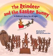The Reindeer and the Easter Bunny di Jim Olson edito da Mission Point Press