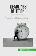 Deadlines beheren di Florence Schandeler edito da 50Minutes.com (NL)