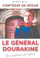 Le général Dourakine di Comtesse de Ségur edito da Books on Demand