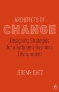 Architects Of Change di Jeremy Ghez edito da Springer Nature Switzerland Ag