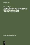 Xenophon's Spartan Constitution: Introduction. Text. Commentary di Michael Lipka edito da Walter de Gruyter