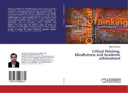 Critical Thinking, Mindfulness and Academic achievement di Mojtaba Khatami edito da LAP Lambert Academic Publishing