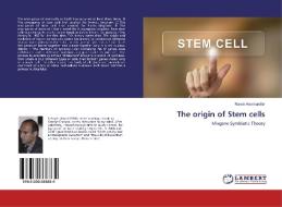 The origin of Stem cells di Ramin Amirmardfar edito da LAP Lambert Academic Publishing