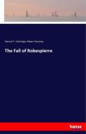The Fall of Robespierre di Samuel Taylor Coleridge, Robert Southey edito da hansebooks