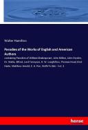 Parodies of the Works of English and American Authors di Walter Hamilton edito da hansebooks