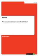 Warum trat Litauen der NATO bei? di Anonym edito da GRIN Verlag