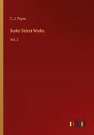 Burke Select Works di E. J. Payne edito da Outlook Verlag