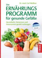 Das Ernährungs-Programm für gesunde Gefäße di Carl Meißner edito da Trias