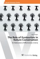 The Role of Ecotourism in Nature Conservation di Julia Schlager edito da AV Akademikerverlag