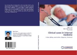Clinical cases in internal medicine di Zahid Younis, Adeela Abdul Rehman, Tariq Rashid edito da LAP Lambert Academic Publishing
