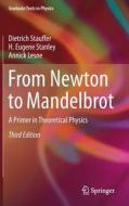 From Newton to Mandelbrot di Dietrich Stauffer, Eugene Stanley, Annick Lesne edito da Springer-Verlag GmbH