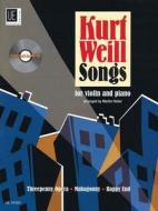 Kurt Weill Songs: Violin and Piano with CD of Performance and Play-Along Tracks Book/CD edito da Universal Edition