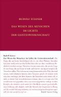 Das Wesen des Menschen im Lichte der Geisteswissenschaft di Rudolf Steiner edito da Steiner Verlag, Dornach