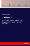 La San Felice di Alexandre Dumas edito da hansebooks