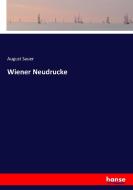 Wiener Neudrucke di August Sauer edito da hansebooks