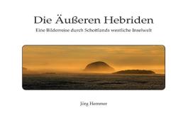 Die Äußeren Hebriden di Jörg Hemmer edito da Books on Demand