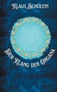 Der Klang der Organa di Klaus Schülein edito da Books on Demand