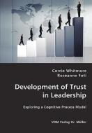 Development Of Trust In Leadership di Corrie Whitmore, Roseanne Foti edito da Vdm Verlag Dr. Mueller E.k.