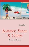 Sommer, Sonne & Chaos di Sonny Ray edito da Bod