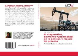El diagnóstico, elemento fundamental en la gestión y mejora de proceso di Regla Caridad Gómez edito da EAE