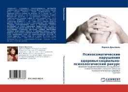 Psikhosomaticheskie Narusheniya Zdorov'ya di Drygval' Larisa edito da Lap Lambert Academic Publishing