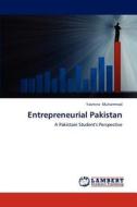 Entrepreneurial Pakistan di Yasmine Muhammad edito da LAP Lambert Academic Publishing