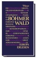 Europa Erlesen. Böhmerwald edito da Wieser Verlag GmbH