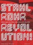 Stahlrohrrevolution! di Susanne Engelhard, Susanne Graner, Éva Horányi, Roland Jaeger, Christoph Janik edito da Arnoldsche Art Publishers