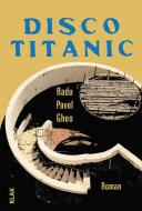 Disco Titanic di Radu Pavel Gheo edito da KLAK Verlag