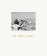 On Lookout Mountain di Robert Adams edito da Steidl Gerhard Verlag