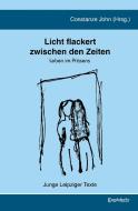 Licht flackert zwischen den Zeiten edito da Engelsdorfer Verlag
