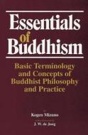 Essentials of Buddhism di Kogen Mizuno, J. W. de Jong edito da Kosei Publishing Company