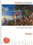 Ariadne di Jesse Russell, Ronald Cohn edito da Book On Demand Ltd.