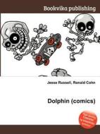 Dolphin (comics) edito da Book On Demand Ltd.