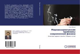 Mirovozzrencheskie problemy sovremennoj fiziki di Boris Moiseev edito da LAP Lambert Academic Publishing