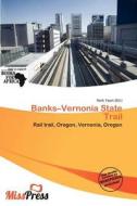 Banks-vernonia State Trail edito da Miss Press