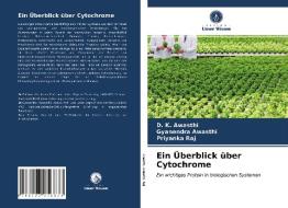 Ein Uberblick Uber Cytochrome di Awasthi D. K. Awasthi, Awasthi Gyanendra Awasthi, Raj Priyanka Raj edito da KS OmniScriptum Publishing