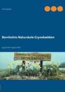Bornholms Naturskole Grynebækken di Ove Loland edito da Books on Demand