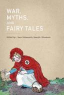 War, Myths, and Fairy Tales edito da Springer Singapore